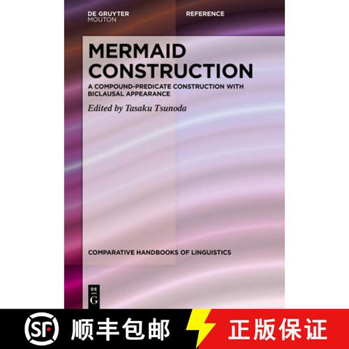 【3-4周达】精装 Mermaid Construction – A Compound–Predicate Construction with Biclausal Appearance [9783110670806]