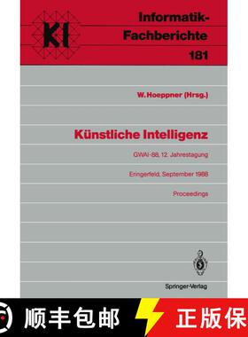 【3-4周达】Künstliche Intelligenz : GWAI-88, 12. Jahrestagung Eringerfeld, 19.-23. September 1988 Pr... [9783540502937]