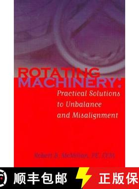 【3-4周达】Rotating Machinery: Practical Solutions to Unbalance and Misalignment [9780824750527]