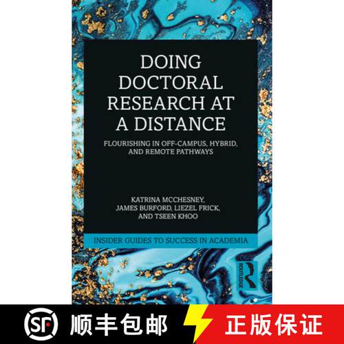 【3-4周达】Doing Doctoral Research at a Distance: Flourishing in Off-Campus, Hybrid, and Remote Pathways [9781032368474]