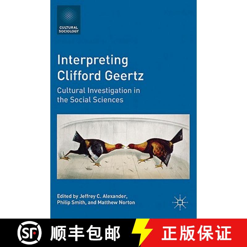 【3-4周达】Interpreting Clifford Geertz: Cultural Investigation in the Social Sciences [9780230111721]