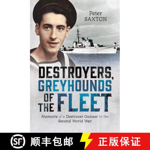 【3-4周达】精装 Destroyers, Greyhounds of the Fleet: Memoirs of a Naval Gunner in the Second World War [9781036112295]