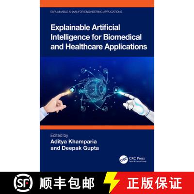 【3-4周达】Explainable Artificial Intelligence for Biomedical and  Healthcare Applications [9781032114897]