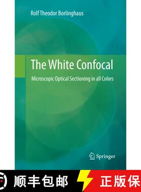 【3-4周达】The White Confocal : Microscopic Optical Sectioning in all Colors [9783319856957]