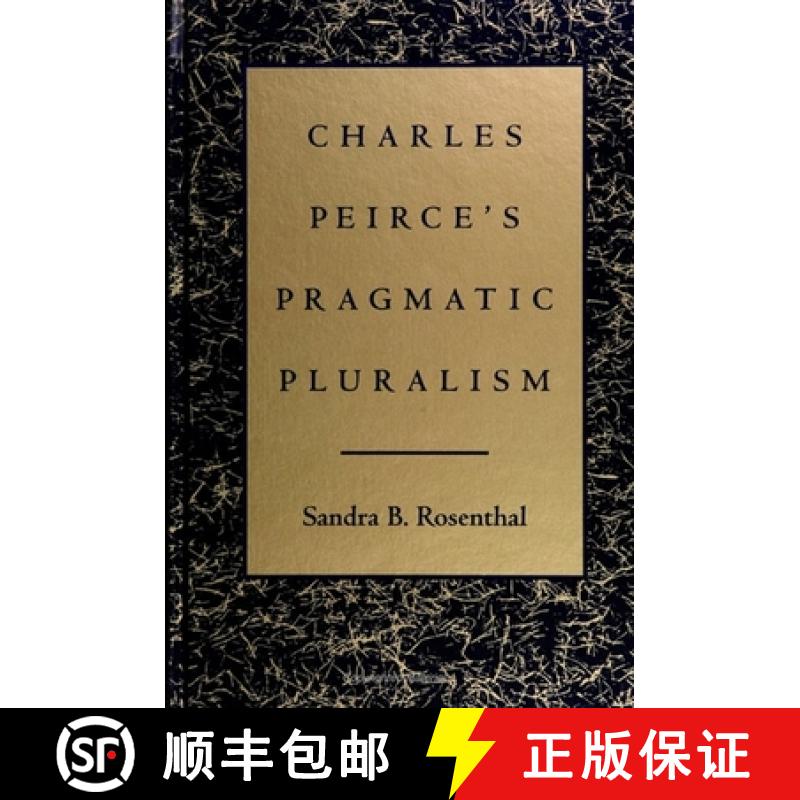 【3-4周达】Charles Peirce's Pragmatic Pluralism [9780791421581]