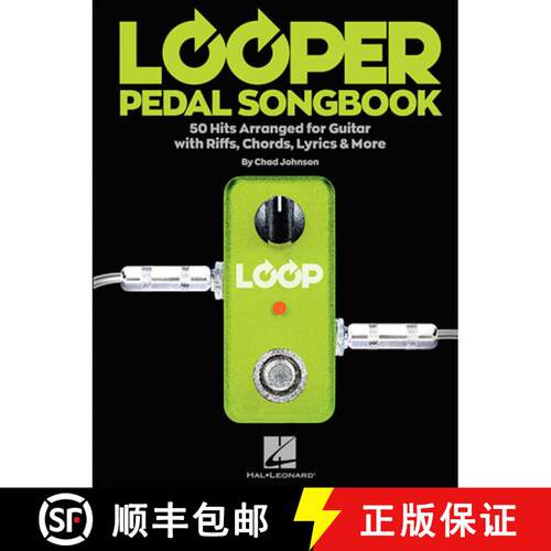 【3-4周达】Looper Pedal Songbook: 50 Hits Arranged for Guitar with Riffs, Chords, Lyrics & More [9781540012753]