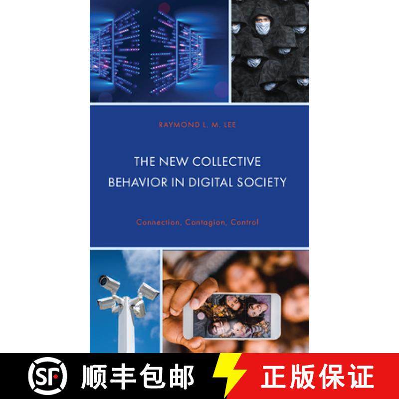 预订 The New Collective Behavior in Digital Society : Connection, Contagion, Control [9781666935721]