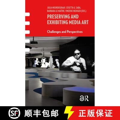 【3-4周达】Preserving and Exhibiting Media Art – Challenges and Perspectives [9789089642912]