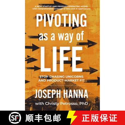 【3-4周达】精装 Pivoting as a Way of Life: Stop Chasing Unicorns And Product-Market Fit [9798991585422]