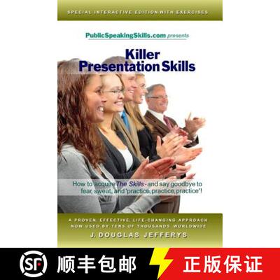 【3-4周达】Killer Presentation Skills: How to acquire The Skills and say goodbye to fear, sweat, and ... [9780615499970]