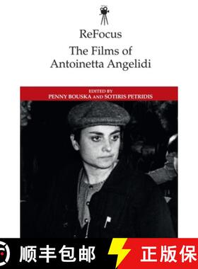 预订 Refocus: The Films of Antoinetta Angelidi [9781474493703]
