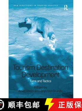 【3-4周达】Destination Development in Tourism: Turns and Tactics. Edited by Arvid Viken, Brynhild Grans [9781472416582]