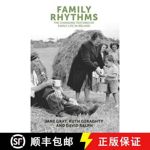 【3-4周达】精装 Family rhythms : The changing textures of family life in Ireland [9780719091513]