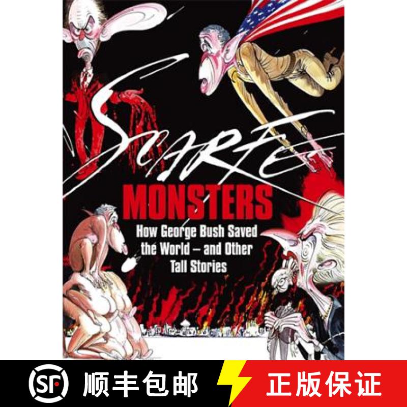 【3-4周达】Monsters: How George Bush Saved the World -- and Other Tall Stories [9781408700853]