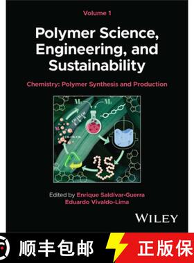 【3-4周达】Polymer Science, Engineering, and Sustainability, Volume 1: Chemistry - Polymer Synthesis ... [9781394354276]