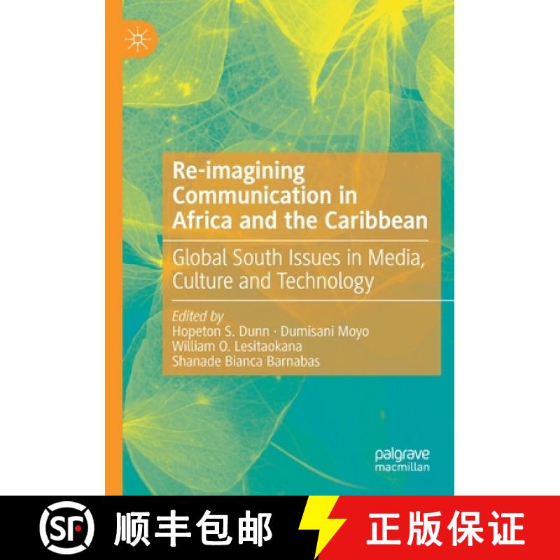 【3-4周达】Re-imagining Communication in Africa and the Caribbean : Global South Issues in Media, Cul... [9783030541712]