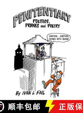预订 Penitentiary Politics, Pranks & Poetry [9780692264539]