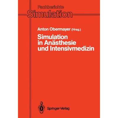 【4周达】Simulation in Anästhesie Und Intensivmedizin [9783540546603]