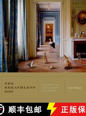 【3-4周达】The Breathless Zoo: Taxidermy and the Cultures of Longing [9780271053738]