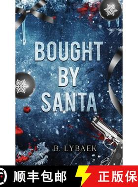 预订 Bought by Santa: A Dark Mafia Christmas Romance [9781739392284]