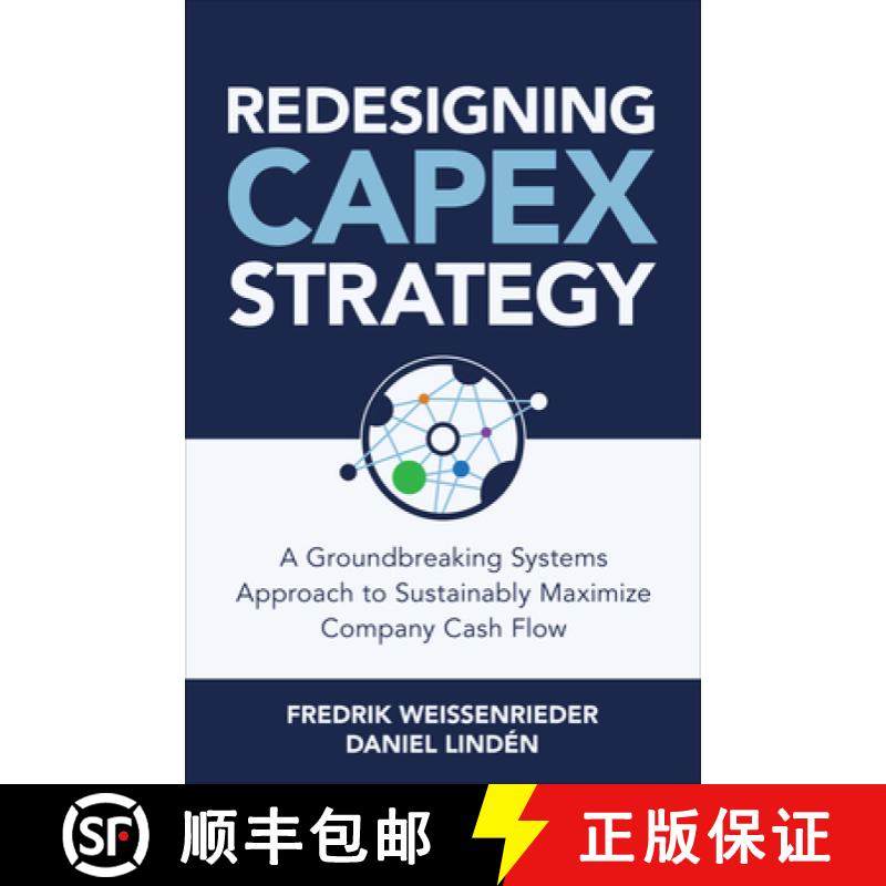 【3-4周达】Redesigning Capex Strategy: A Groundbreaking Systems Approach to Sustainably Maximize Comp... [9781264285297]