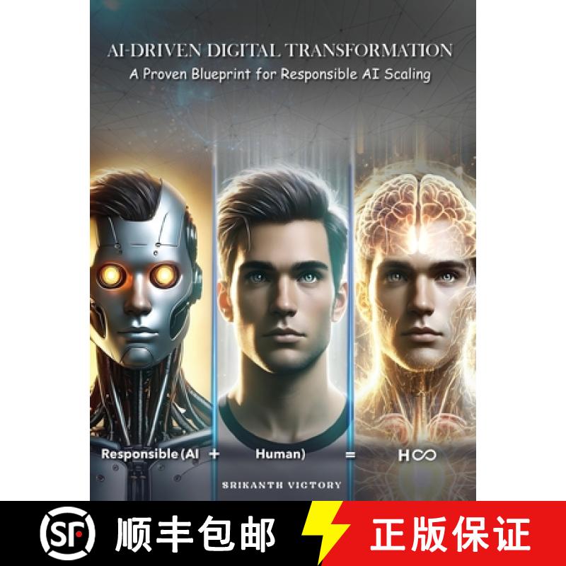 预订 AI-Driven Digital Transformation:  A Proven Blueprint for Responsible AI Scaling [9798349304484]