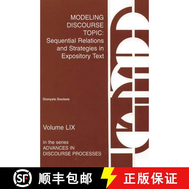 预订 MODELING DISCOURSE TOPIC:SEQUE: Sequential Relations and Strategies in Expository Text [9781567502183]