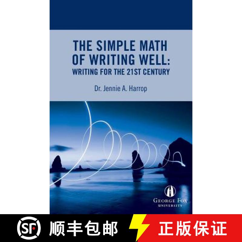 【2-3周达】The Simple Math of Writing Well: Writing for the 21st Century [9780999829202]