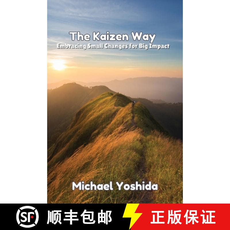 【2-3周达】The Kaizen Way: Embracing Small Changes for Big Impact [9798330240074]