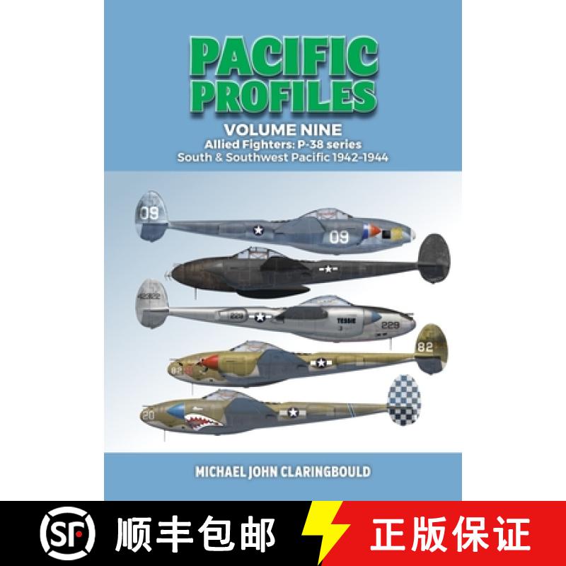 【3-4周达】Pacific Profiles Volume Nine: Allied Fighters: P-38 series South & Southwest Pacific 1942-... [9780645246971]
