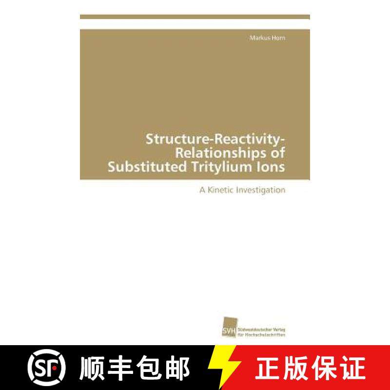 预订 Structure-Reactivity-Relationships of Substituted Tritylium Ions [9783838129365]