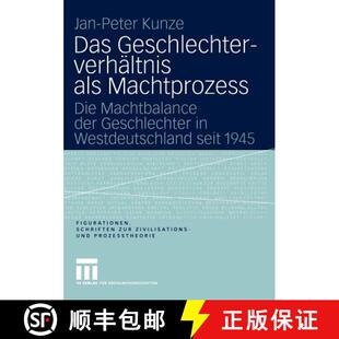 【3-4周达】Das Geschlechterverhältnis als Machtprozess: Die Machtbalance der Geschlechter in Westdeu... [9783810041012]