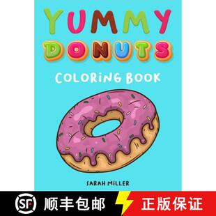 【3-4周达】Yummy Donuts Coloring Book: An Hilarious, Irreverent and Yummy coloring book for Adults pe... [9781802852110]