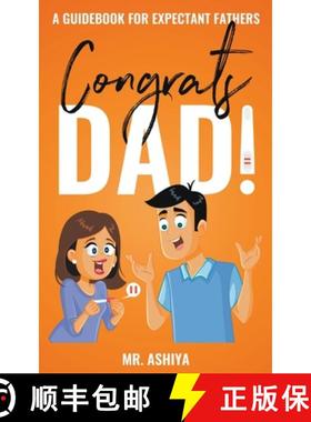 【3-4周达】Congrats Dad!: A Guidebook For Expectant Fathers [9781393344537]