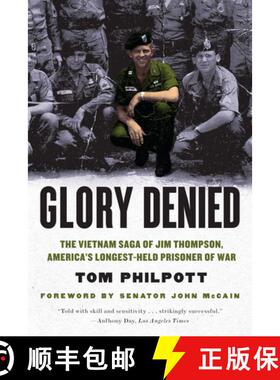【3-4周达】Glory Denied – The Vietnam Saga of Jim Thompson, America′s Longest–Held Prisoner of War [9780393342819]
