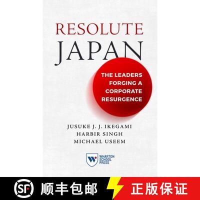 【3-4周达】Resolute Japan: The Leaders Forging a Corporate Resurgence [9781613631812]