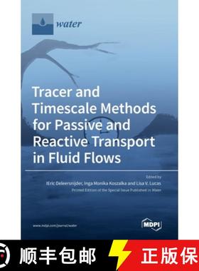 【3-4周达】Tracer and Timescale Methods for Passive and Reactive Transport in Fluid Flows [9783036535210]