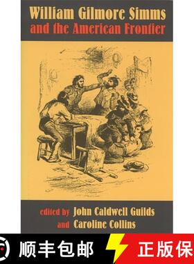 【3-4周达】William Gilmore Simms and the American Frontier [9780820350387]