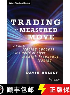 Trading The Measured Move: A Path To Trading Success In A World Of Algos And High Frequency Trading [... [9781118251836]