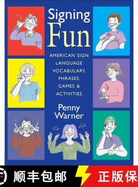 【3-4周达】Signing Fun: American Sign Language Vocabulary, Phrases, Games, and Activities [9781563682926]