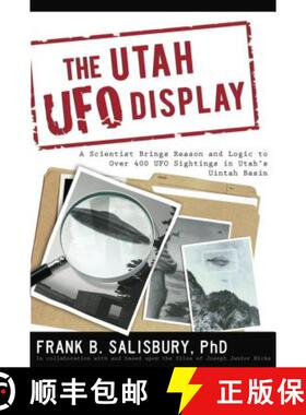 预订 Utah UFO Display: A Scientist Brings Reason and Logic to Over 400 UFO Sightings in Utah's Uintah... [9781599554051]