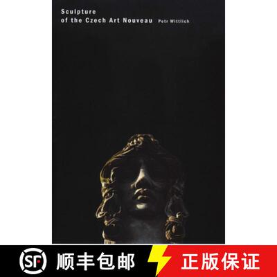 预订 Sculpture of the Czech Art Nouveau [9788024602356]
