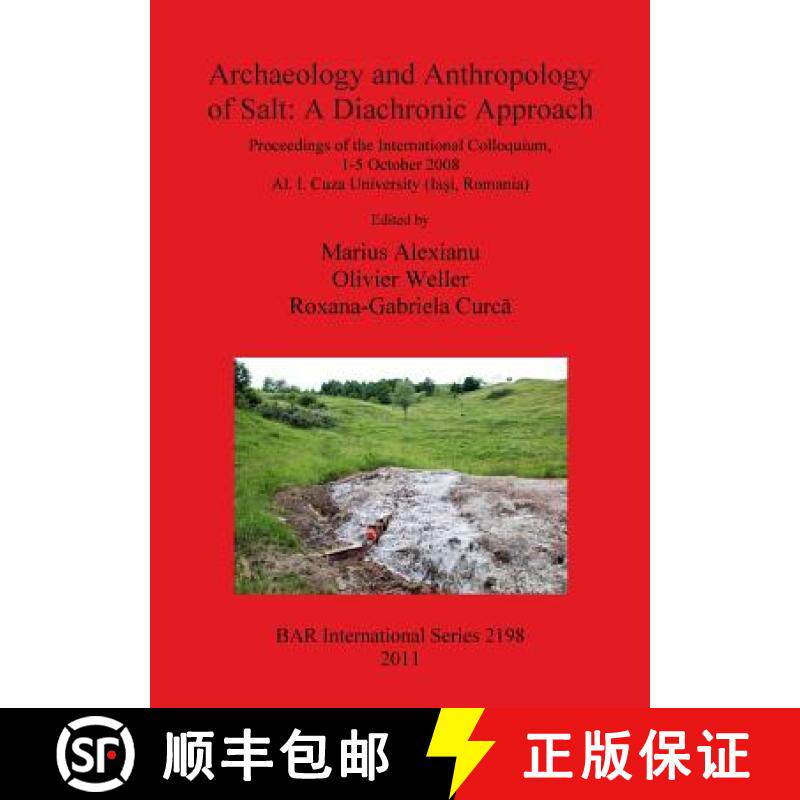 【3-4周达】Archaeology and Anthropology of Salt: Proceedings of the International Colloquium, 1-5 Oct... [9781407307541]