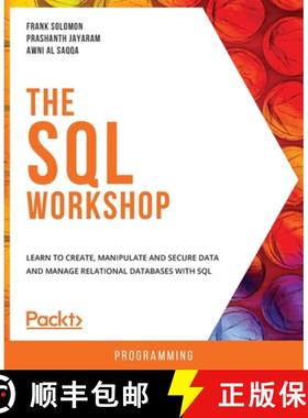 预订 The SQL Workshop: Learn to create, manipulate and secure data and manage relational databases wi... [9781838642358]