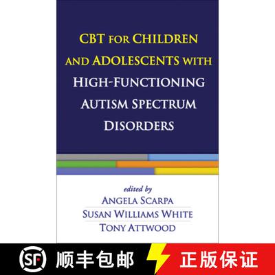 【3-4周达】精装 CBT for Children and Adolescents with High-Functioning Autism Spectrum Disorders [9781462510481]