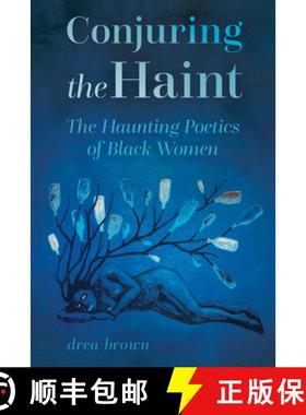 【3-4周达】Conjuring the Haint: The Haunting Poetics of Black Women (Hardback) [9781496856265]