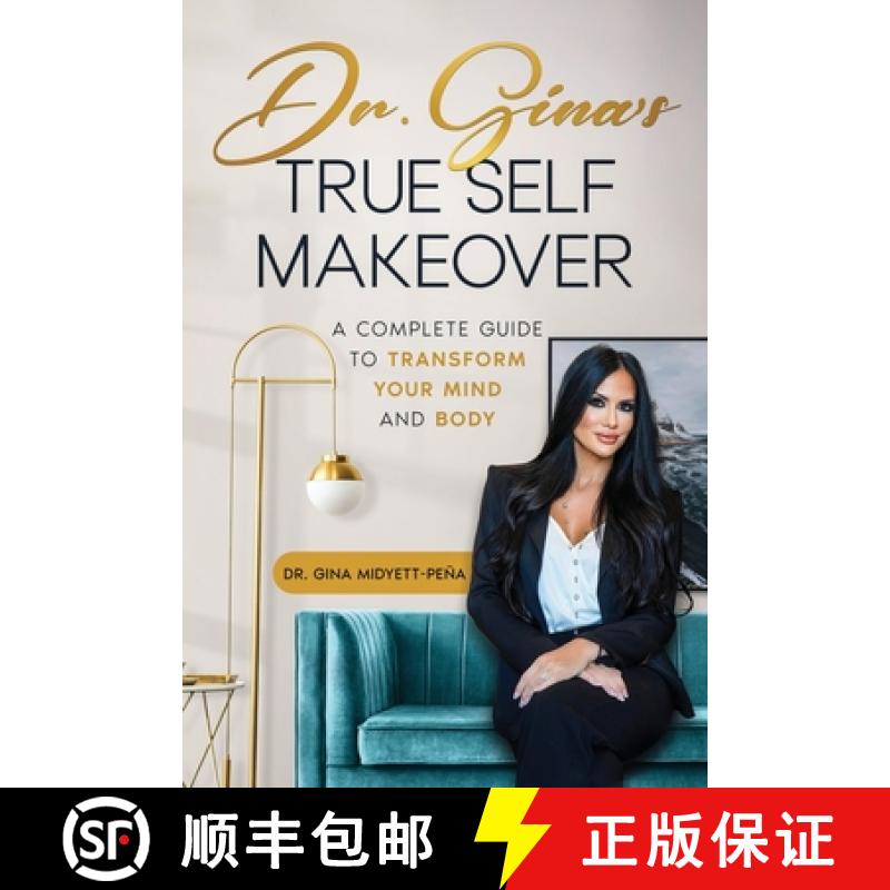 【3-4周达】Dr. Gina's True Self Makeover: A Complete Guide to Transform Your Mind and Body [9781662950919]