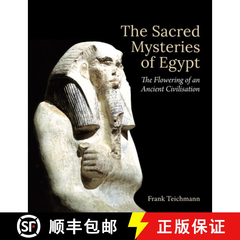 【3-4周达】The Sacred Mysteries of Egypt: The Flowering of an Ancient Civilisation [9781782502708]