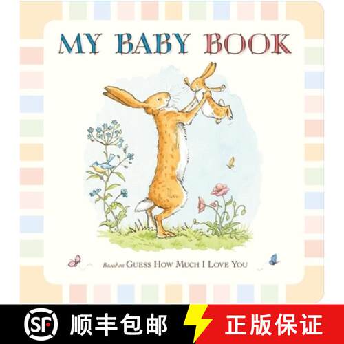 【3-4周达】精装 Guess How Much I Love You: My Baby Book: Beautiful keepsake baby record book inspired... [9781406350111]