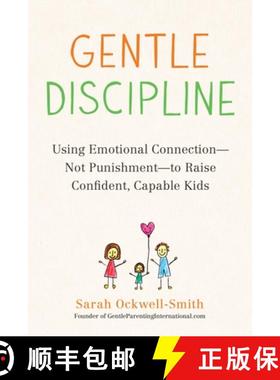 【3-4周达】Gentle Discipline: Using Emotional Connection--Not Punishment--To Raise Confident, Capable... [9780143131892]
